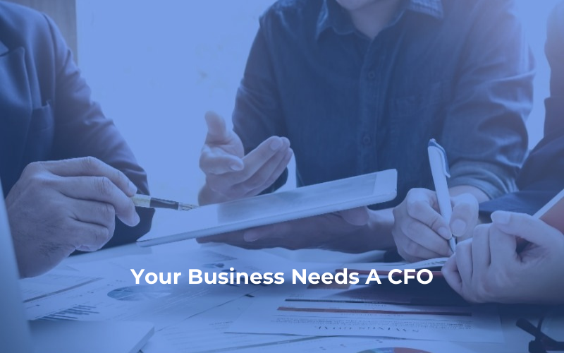 How To Have A Seasoned CFO Help Guide Your Business Decisions